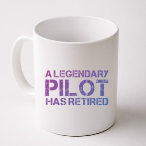 A Legendary Pilot Has Retired Retiret Retiring Pension Funny Gift Coffee Mug