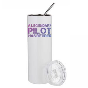 A Legendary Pilot Has Retired Retiret Retiring Pension Funny Gift Stainless Steel Tumbler