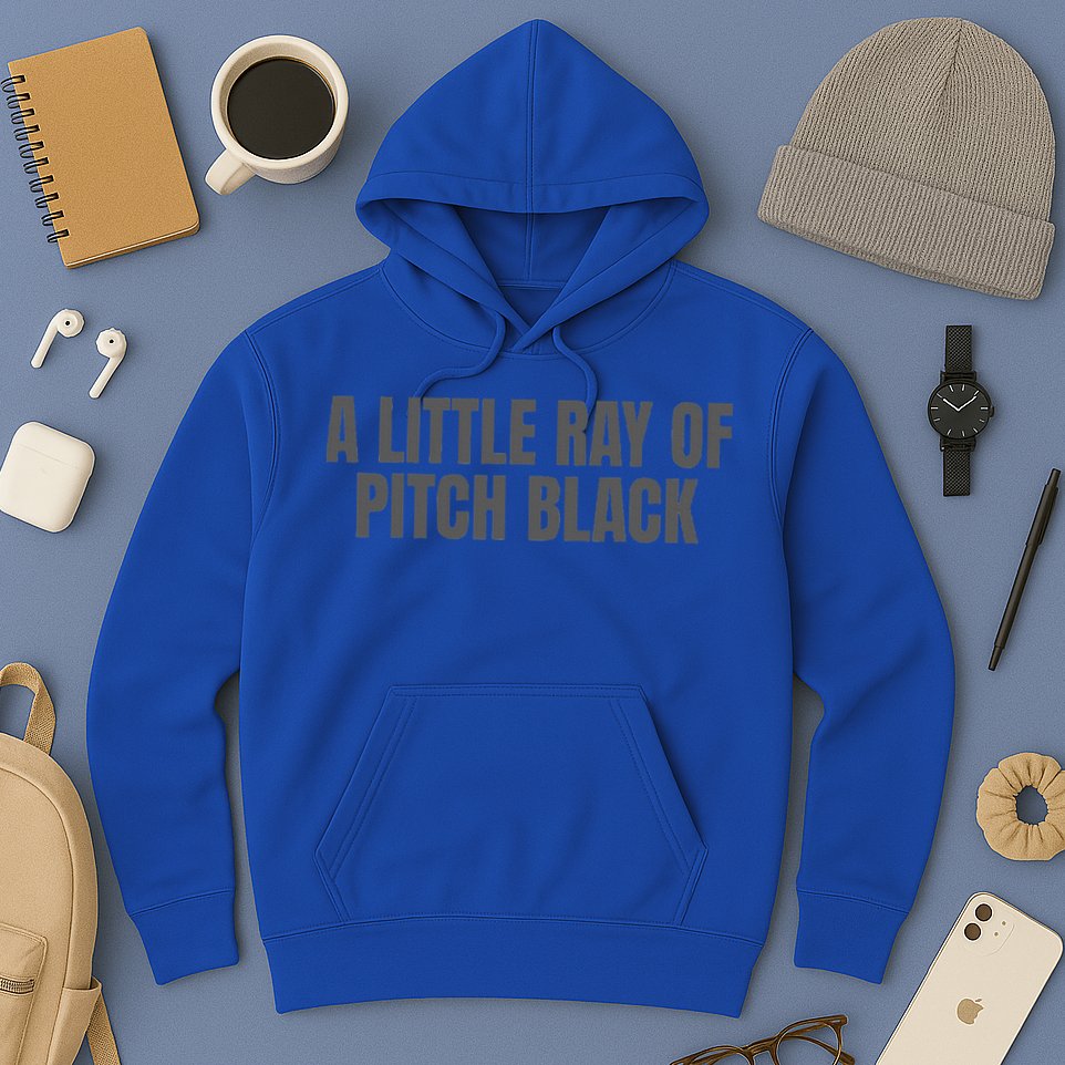 A Little Ray Of Pitch Black Hoodie