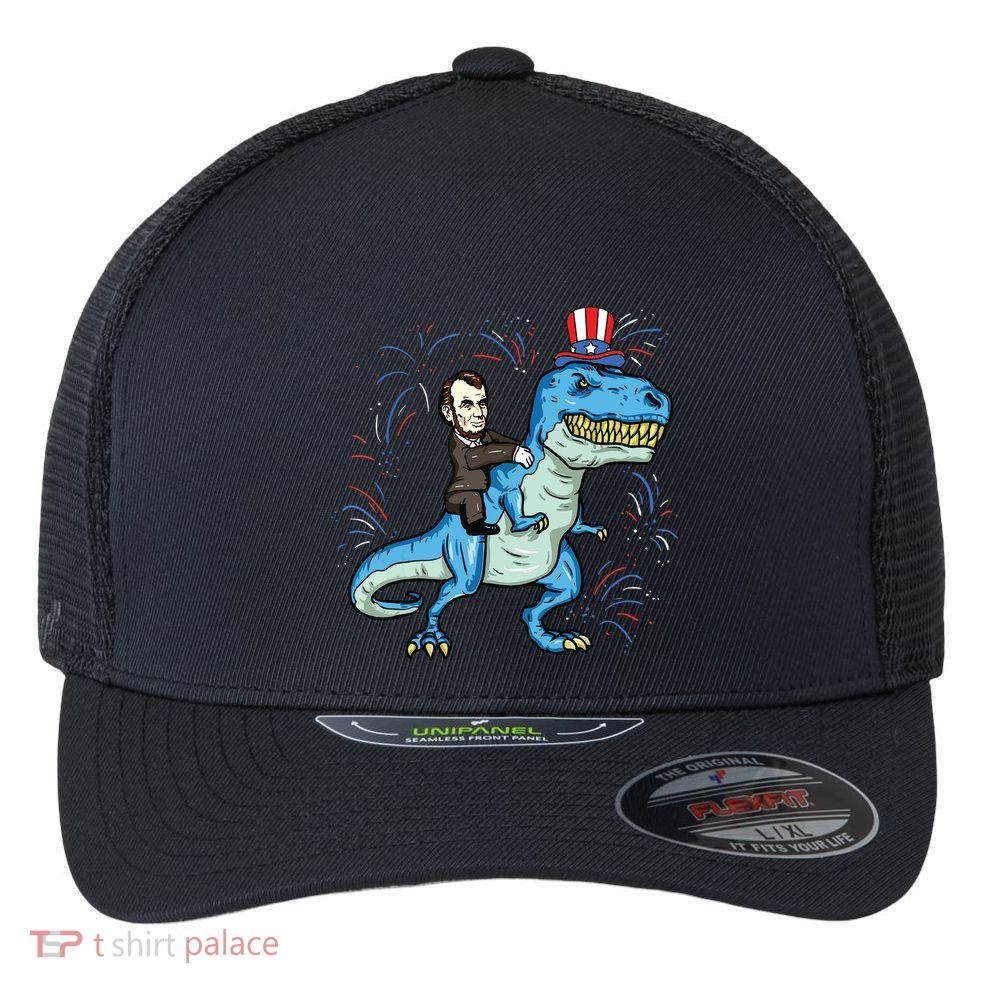 Abe Lincoln Riding A Dinosaur Trex 4th Of July Flexfit Unipanel Trucker Cap