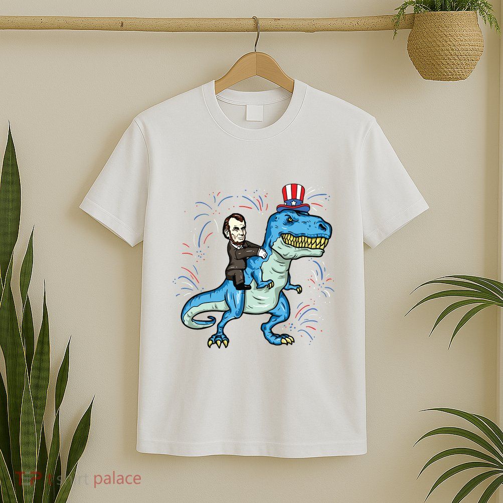 Abe Lincoln Riding A Dinosaur Trex 4th Of July T-Shirt