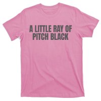 A Little Ray Of Pitch Black T-Shirt