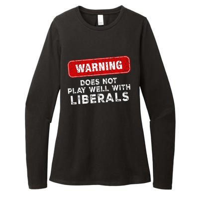 Anti Liberal Republican Does Not Play Well With Liberals Womens CVC Long Sleeve Shirt