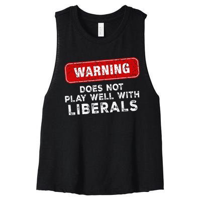 Anti Liberal Republican Does Not Play Well With Liberals Women's Racerback Cropped Tank