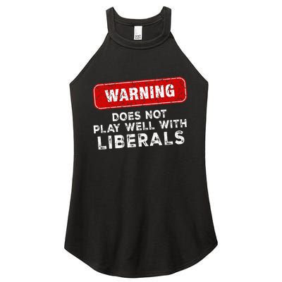 Anti Liberal Republican Does Not Play Well With Liberals Women's Perfect Tri Rocker Tank