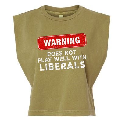 Anti Liberal Republican Does Not Play Well With Liberals Garment-Dyed Women's Muscle Tee