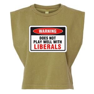 Anti Liberal Republican Does Not Play Well With Liberals Garment-Dyed Women's Muscle Tee