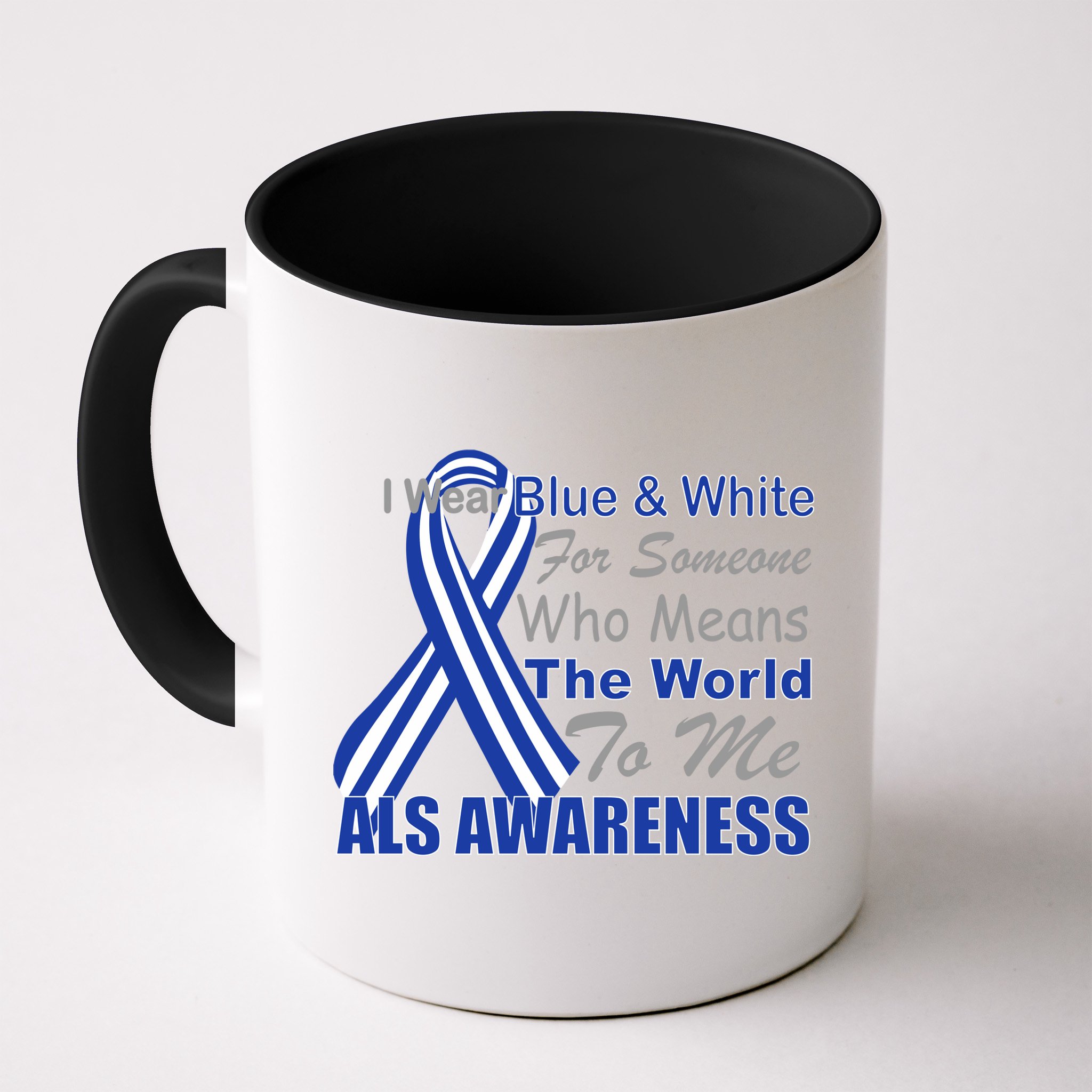 ALS Awareness Mean The World Mug