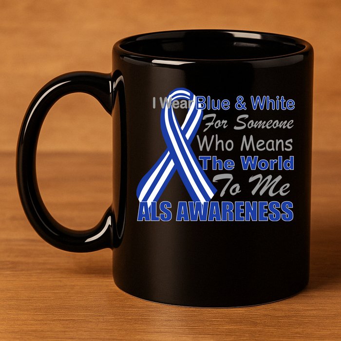 ALS Awareness Mean The World 11oz C Handle Ceramic Mug