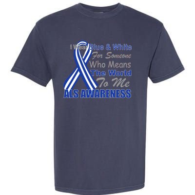 ALS Awareness Mean The World Garment-Dyed Heavyweight T-Shirt