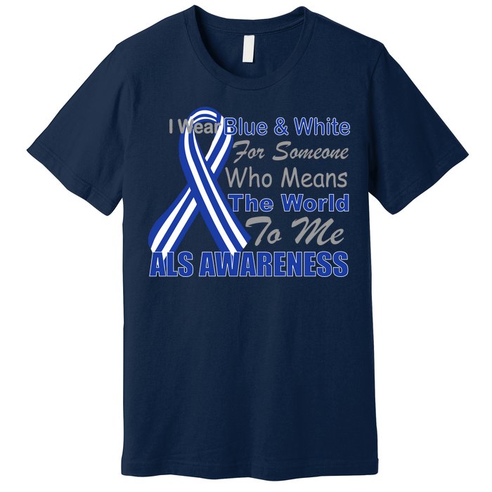 ALS Awareness Mean The World Premium T-Shirt