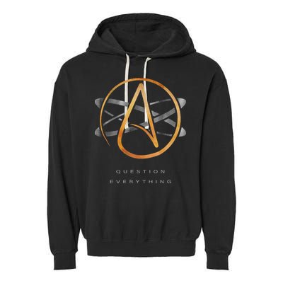 Atheist Logo Science Atom Symbol Question Everything Garment-Dyed Fleece Hoodie