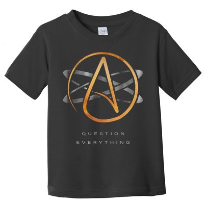 Atheist Logo Science Atom Symbol Question Everything Toddler T-Shirt