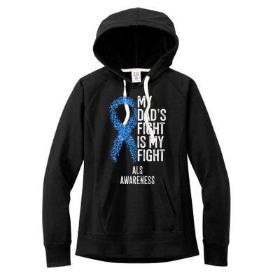 Amyotrophic Lateral Sclerosis My Dad's Fight Is My Fight ALS Women's Fleece Hoodie