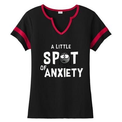 A Little Spot Of Anxiety Ladies Halftime Notch Neck Tee