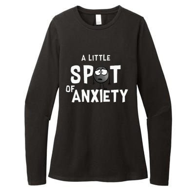 A Little Spot Of Anxiety Womens CVC Long Sleeve Shirt