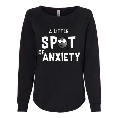 A Little Spot Of Anxiety Womens California Wash Sweatshirt