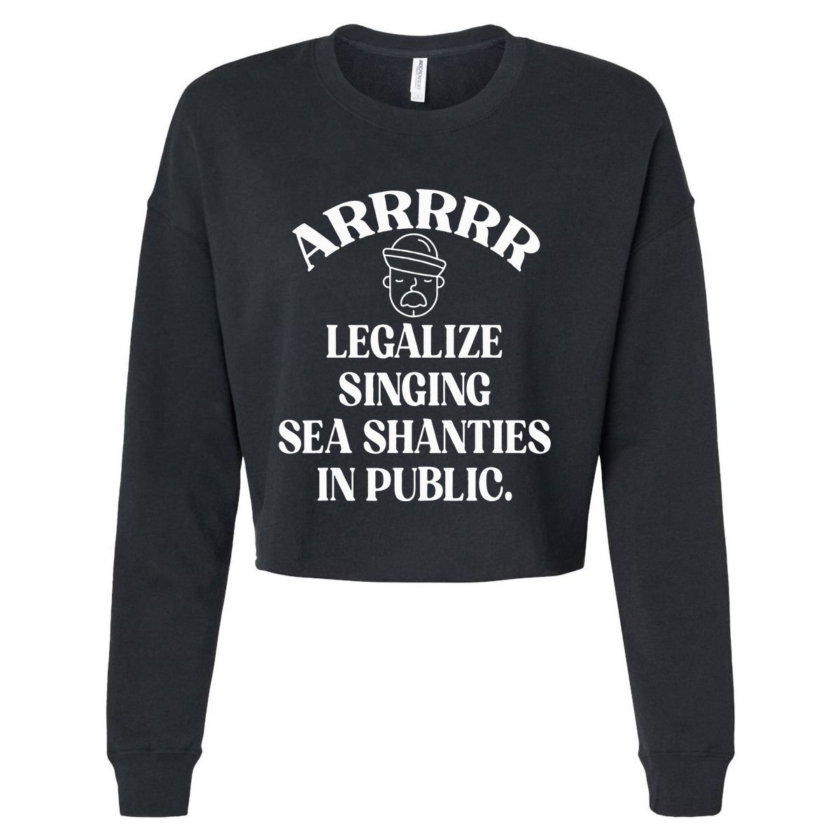 Arrr Legalize Sea Shanties Sailor Shanty Pirate Cropped Pullover Crew