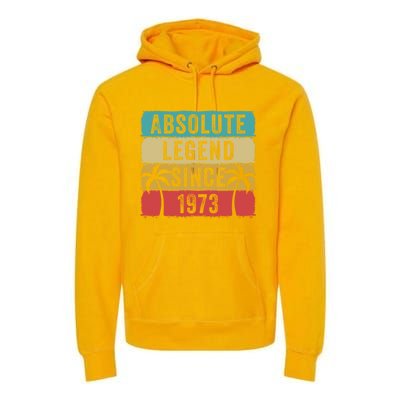 Absolute Legend Since 1973 Retro Birthday Celebration Funny Gift Premium Hoodie