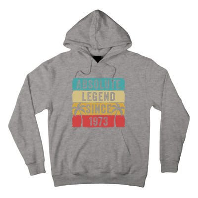 Absolute Legend Since 1973 Retro Birthday Celebration Funny Gift Tall Hoodie