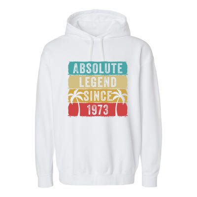 Absolute Legend Since 1973 Retro Birthday Celebration Funny Gift Garment-Dyed Fleece Hoodie