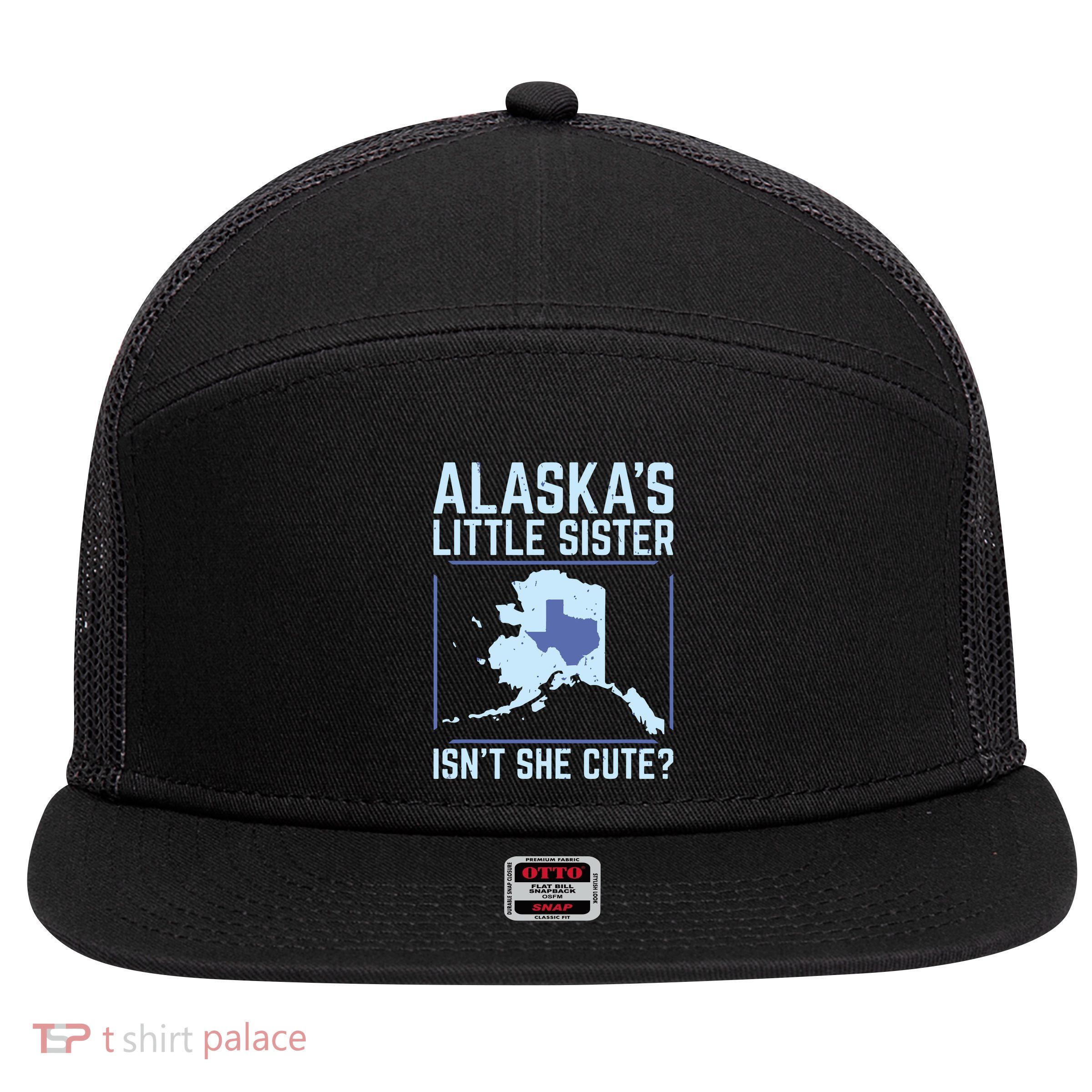 Alaskas Little Sister Isnt She Cute Texas 7 Panel Mesh Trucker Snapback Hat