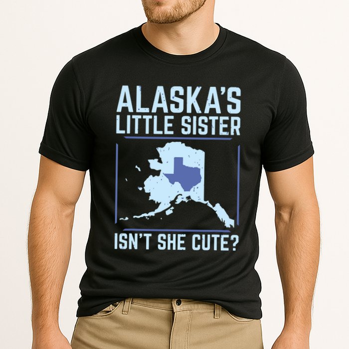 Alaskas Little Sister Isnt She Cute Texas Cooling Performance Crew T-Shirt