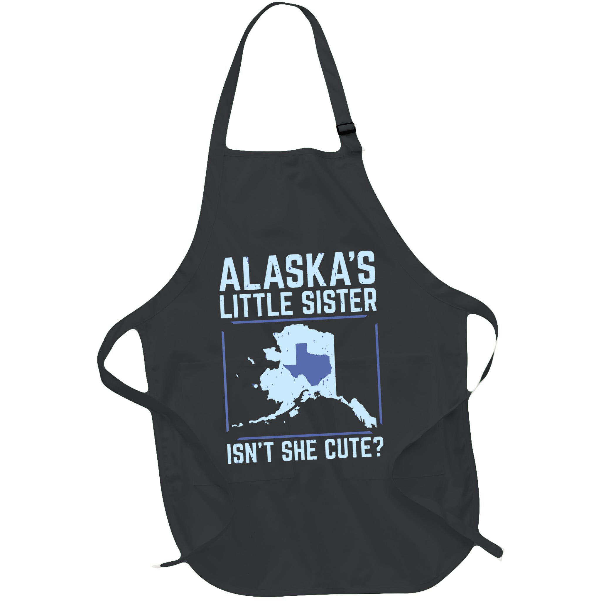 Alaskas Little Sister Isnt She Cute Texas Apron