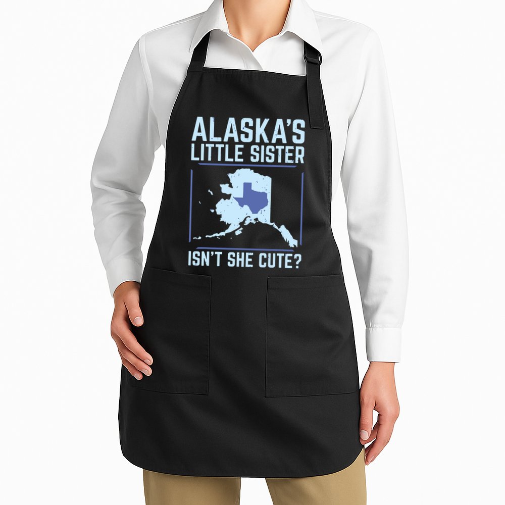 Alaskas Little Sister Isnt She Cute Texas Apron