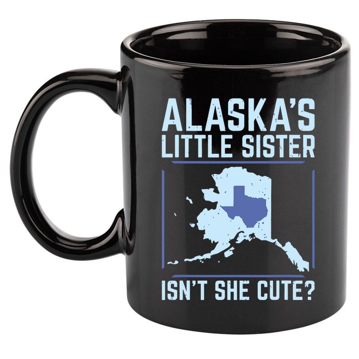 Alaskas Little Sister Isnt She Cute Texas 11oz C Handle Ceramic Mug