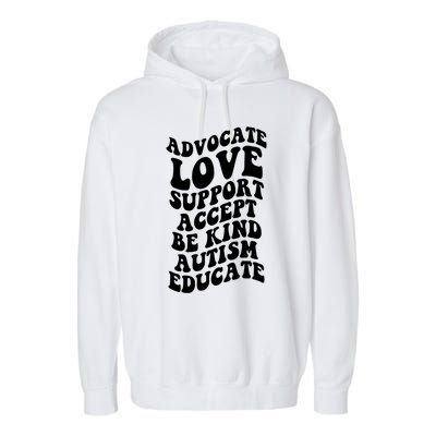 Advocate Love Support Accept Be Kind Autism Awareness Gift Garment-Dyed Fleece Hoodie