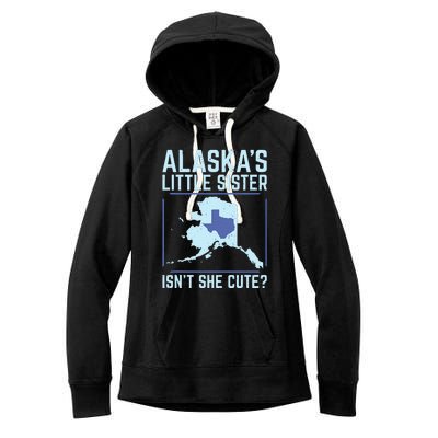 Alaskas Little Sister Isnt She Cute Texas Women's Fleece Hoodie