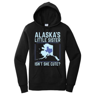 Alaskas Little Sister Isnt She Cute Texas Women's Pullover Hoodie