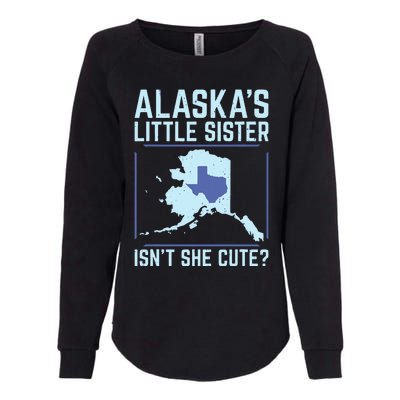 Alaskas Little Sister Isnt She Cute Texas Womens California Wash Sweatshirt