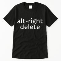 Alt-Right Delete Tall T-Shirt