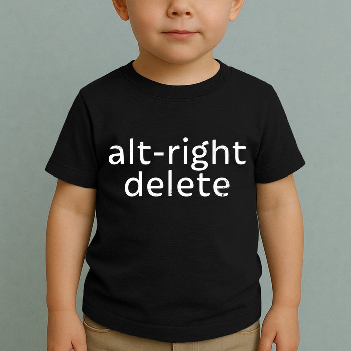 Alt-Right Delete Toddler T-Shirt