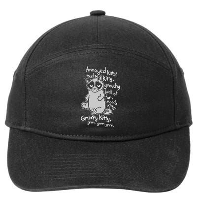 Annoyed Litty Touchy Kitty Grouchy Ball Of Fur Moody Kitty Grumpy Kitty Cat 7-Panel Snapback Hat