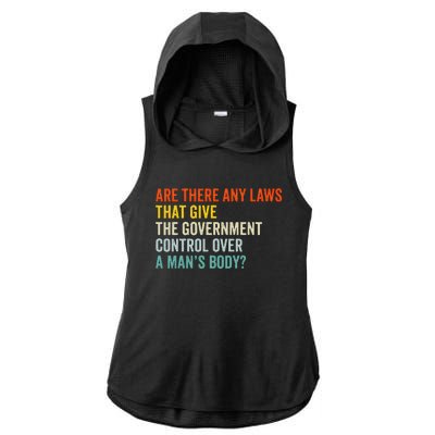 Any Laws That Give The Government Control Over A Man’S Body Ladies PosiCharge Tri-Blend Wicking Draft Hoodie Tank