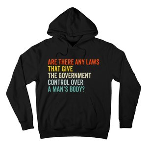 Any Laws That Give The Government Control Over A Man’S Body Hoodie