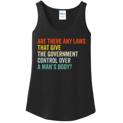 Any Laws That Give The Government Control Over A Man’S Body Ladies Essential Tank