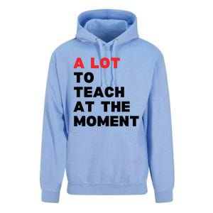 A Lot To Teach At The Moment Unisex Surf Hoodie