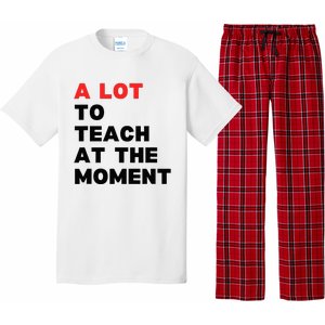 A Lot To Teach At The Moment Pajama Set