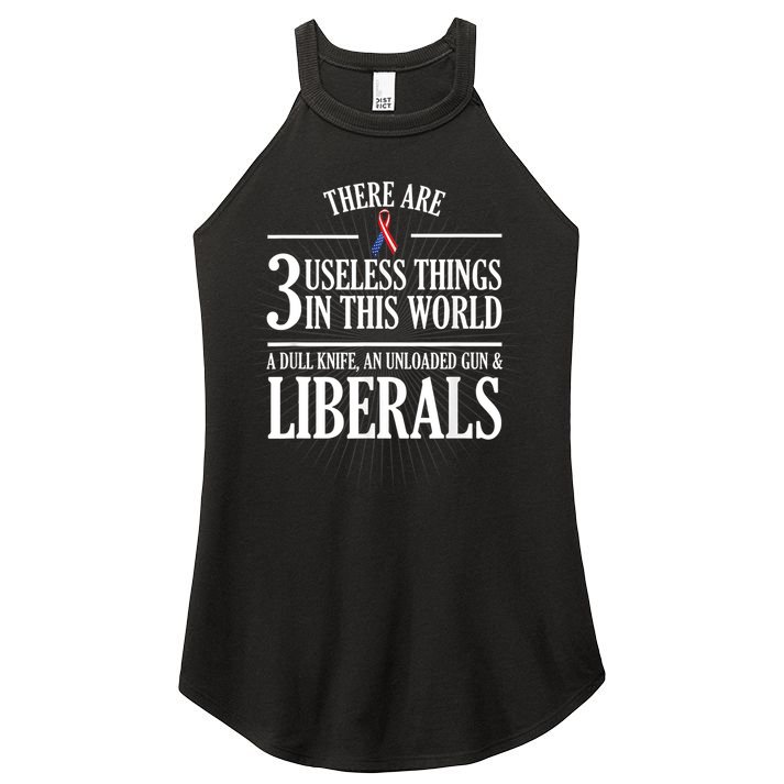 Anti Liberal TShirt: Useless Liberals, Liberal Tears Women's Perfect Tri Rocker Tank