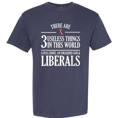 Anti Liberal TShirt: Useless Liberals, Liberal Tears Garment-Dyed Heavyweight T-Shirt