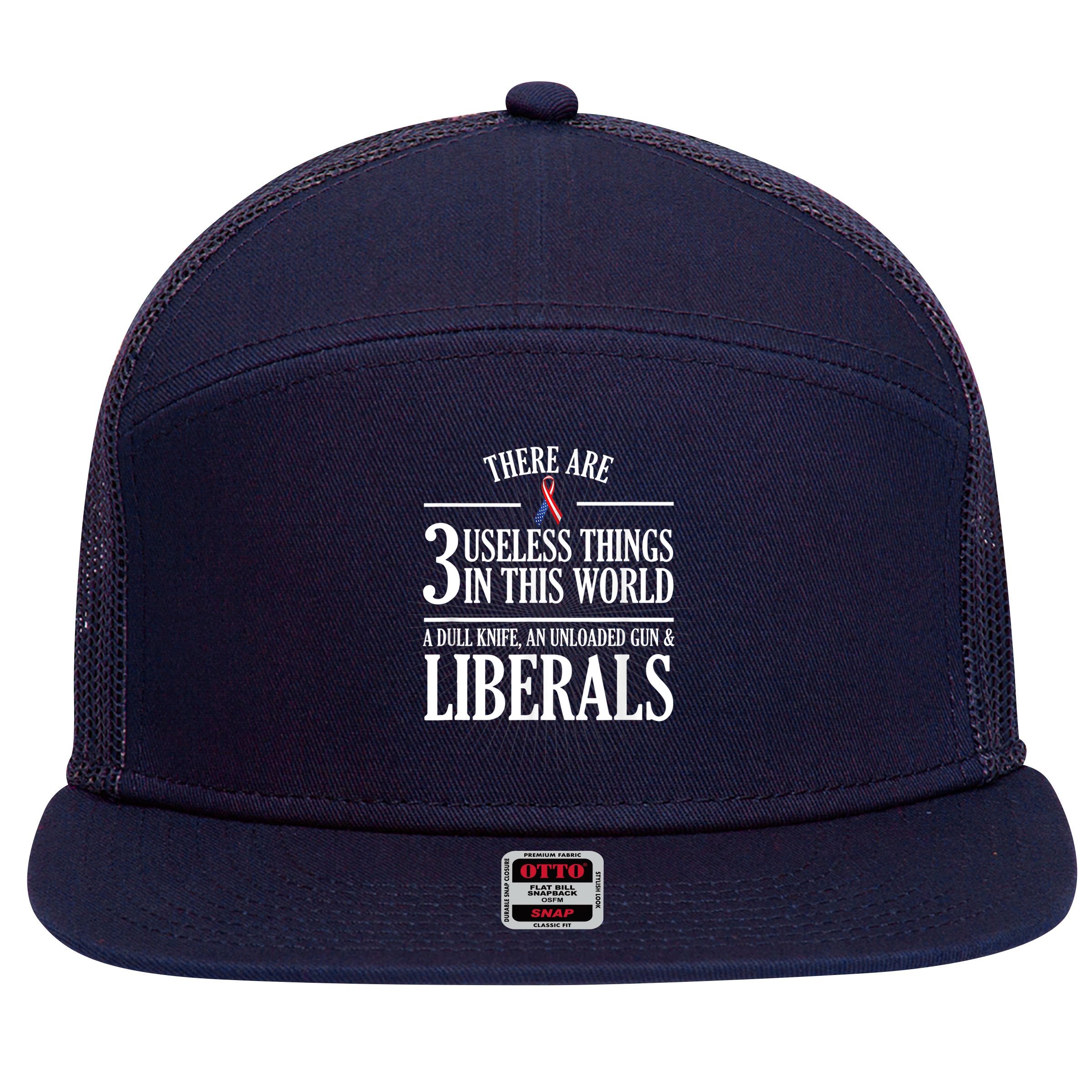 Anti Liberal TShirt: Useless Liberals, Liberal Tears 7 Panel Mesh Trucker Snapback Hat