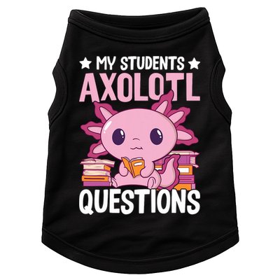 Axolotl Lover Teacher - My Students Axolotl Questions  Doggie Tank
