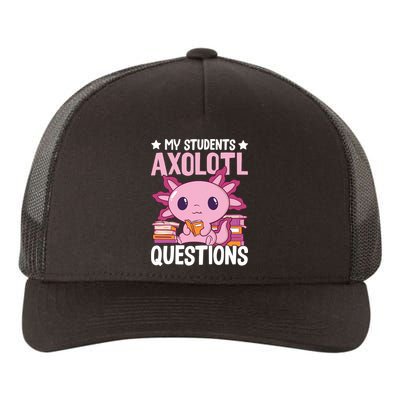Axolotl Lover Teacher - My Students Axolotl Questions  Yupoong Adult 5-Panel Trucker Hat