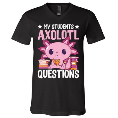 Axolotl Lover Teacher - My Students Axolotl Questions  V-Neck T-Shirt