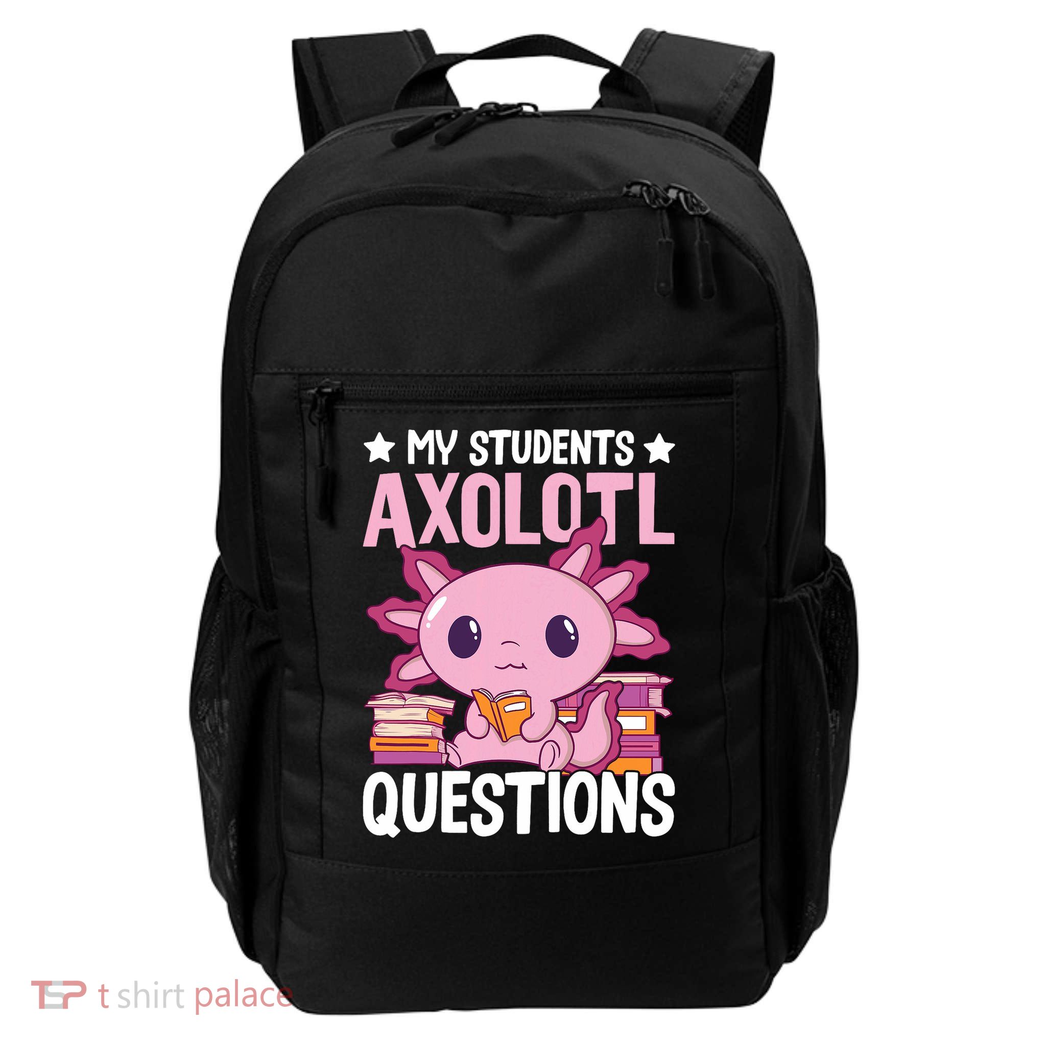 Axolotl Lover Teacher - My Students Axolotl Questions  Backpack