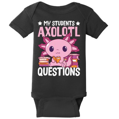 Axolotl Lover Teacher - My Students Axolotl Questions  Baby Bodysuit
